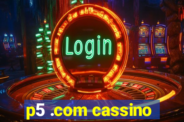 p5 .com cassino